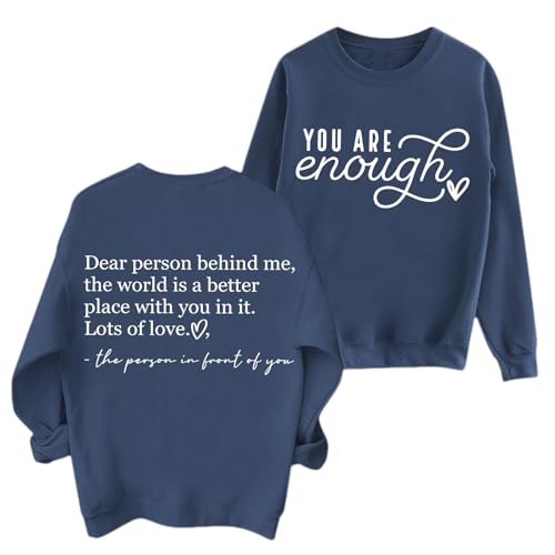 You Are Enough Sweatshirts for Women Dear Person Behind Me Hoodie Mental Health Inspirational Shirts Pullover Tops