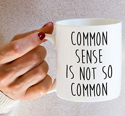 White Ceramic Coffee Mug 11 Oz Funny Common Sense Not So Common - Retreez