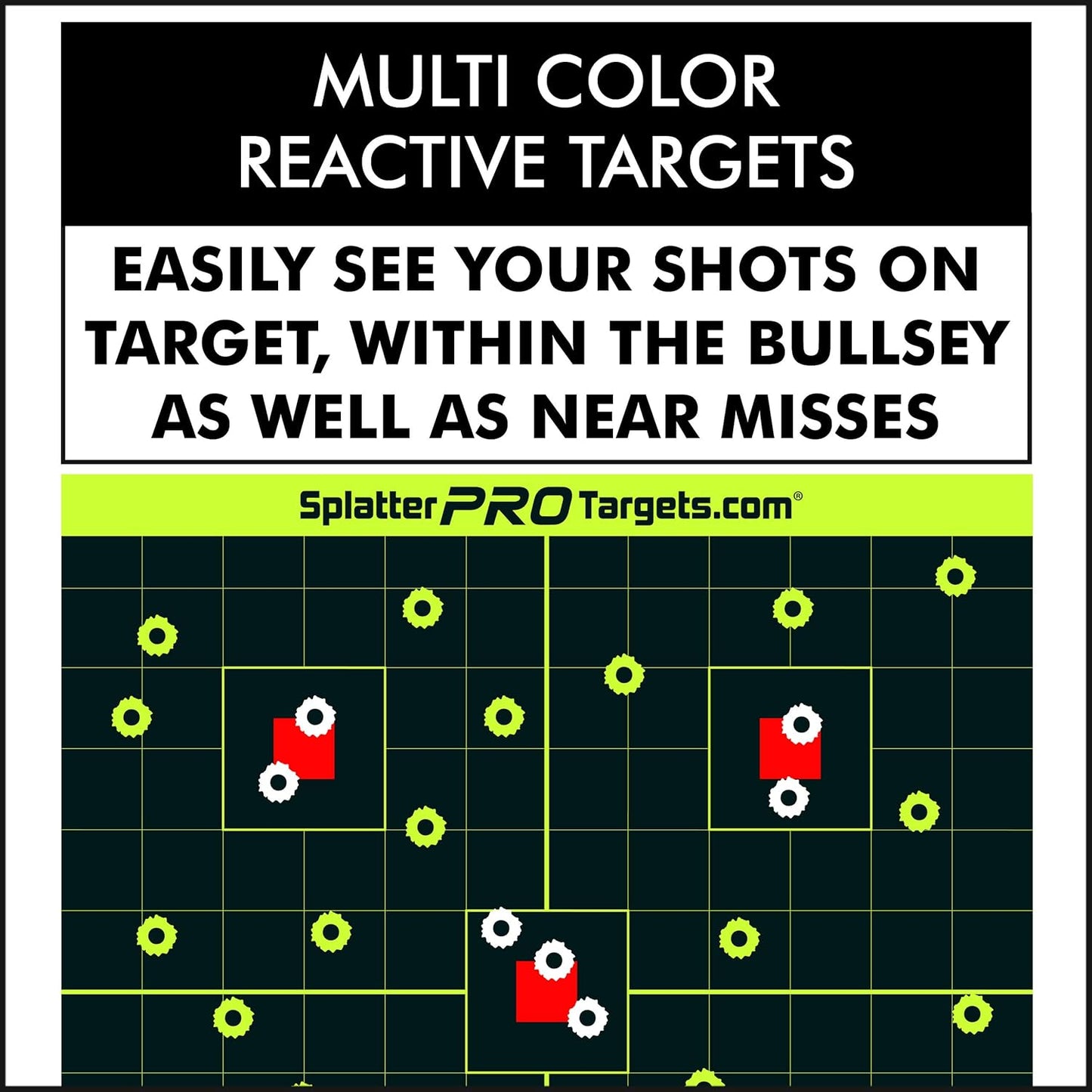 12x18 Splatter Targets. Shots Burst with a Bright Splatter Upon Impact. Instantly See Your Shots.