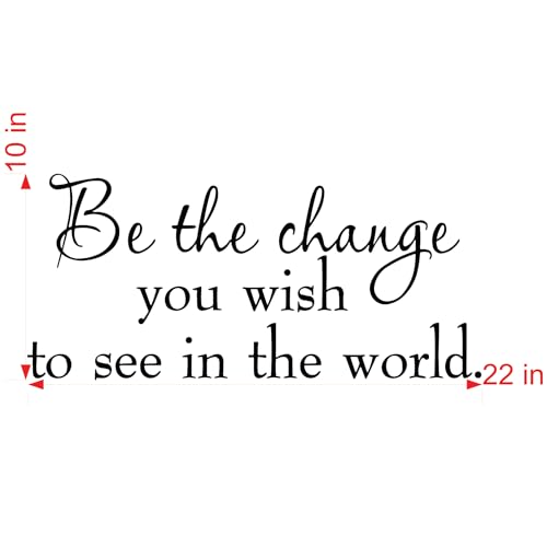 Inspirational Wall Decal - Be The Change You Wish to See Quote Vinyl Wall Art