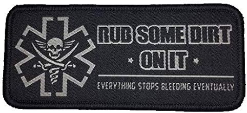 Rub Some Dirt On It - Version 2, Medic, EMS, EMT, Paramedic - Embroidered Morale Patch (Black)