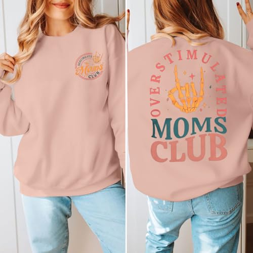 Overstimulated Moms Club Sweatshirt for Women: Mom Sweatshirts Crewneck Mama shirts Oversized Pullover Tops