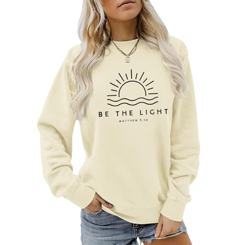 Christian Be The Light Sweatshirts for Women Religious Faith Jesus Bible Verse Graphic Shirts Loose Pullover Tops