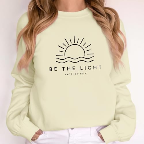 Christian Be The Light Sweatshirts for Women Religious Faith Jesus Bible Verse Graphic Shirts Loose Pullover Tops