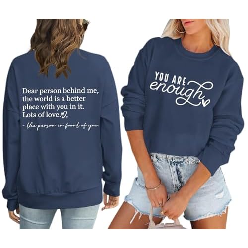 You Are Enough Sweatshirts for Women Dear Person Behind Me Hoodie Mental Health Inspirational Shirts Pullover Tops