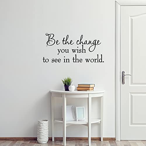 Inspirational Wall Decal - Be The Change You Wish to See Quote Vinyl Wall Art