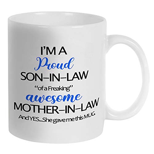 Funny Son In Law Coffee Mug - I'm a Proud Son In Law - 11oz Humorous Gift from Mother In Law