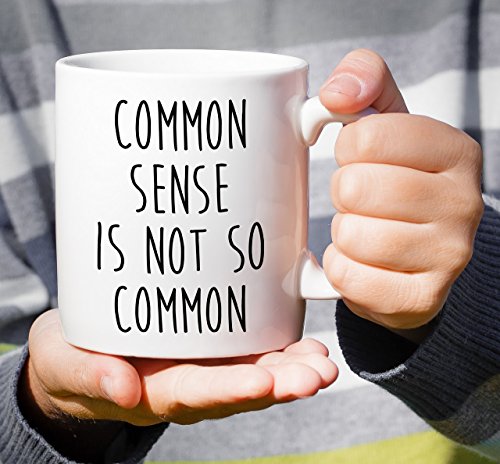 White Ceramic Coffee Mug 11 Oz Funny Common Sense Not So Common - Retreez