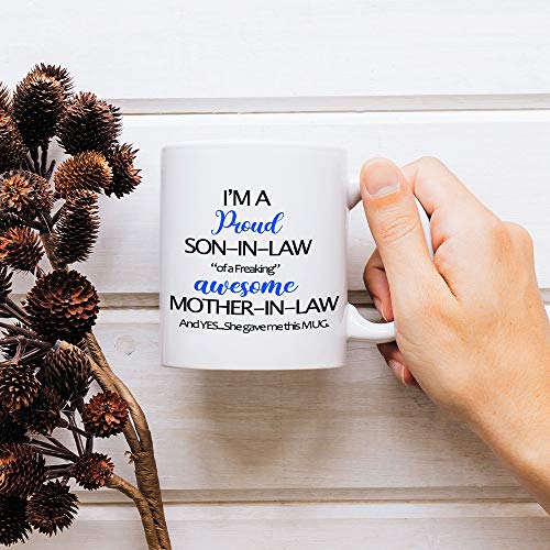 Funny Son In Law Coffee Mug - I'm a Proud Son In Law - 11oz Humorous Gift from Mother In Law