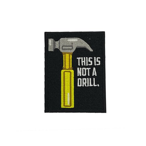 Not A Drill, Morale Patch, Meme Patch, Morale Patch, Military Patch, Hook and Loop, Tactical Backpack, Murph, Veteran Owned