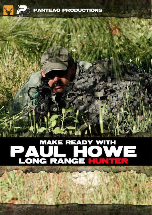 Panteao Productions: Make Ready with Paul Howe Long Range Hunter - PMR052 - CSAT - Paul Howe - SOF - Special Forces - Delta - Black Hawk Down - Hunting - DVD