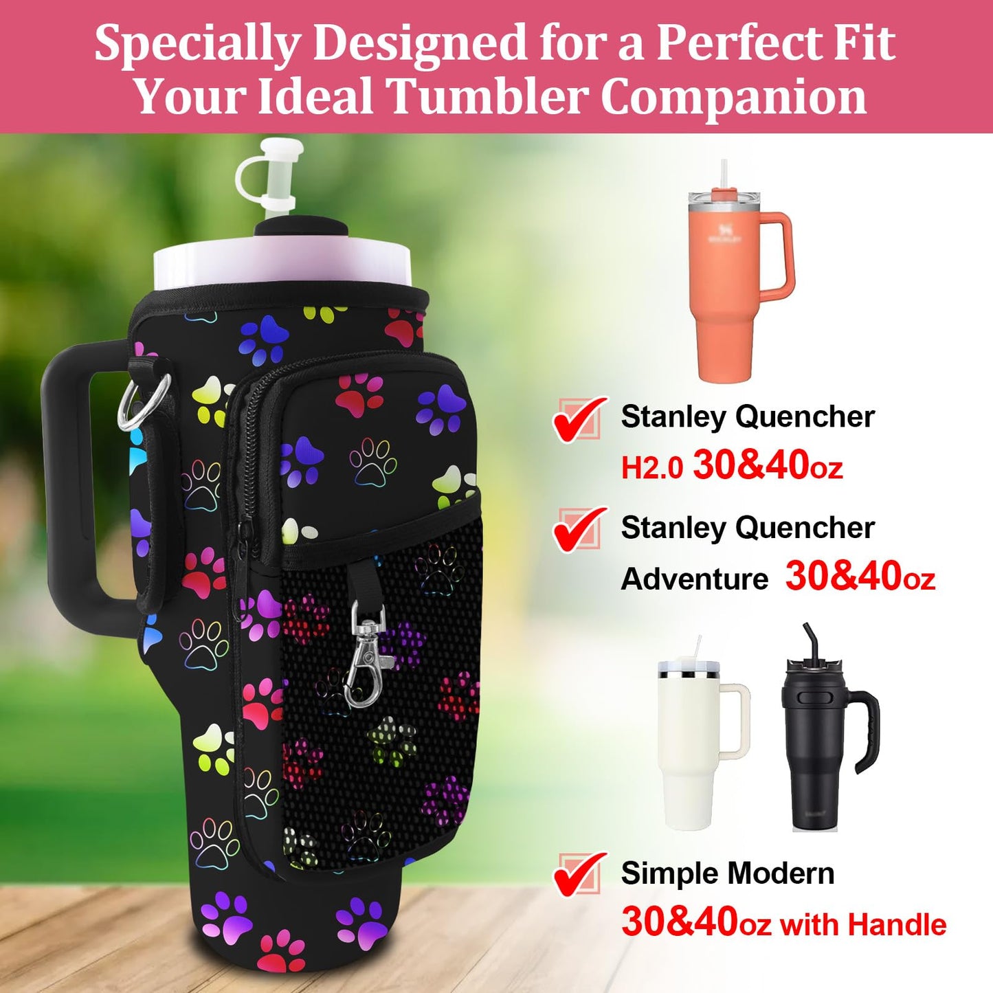 40 oz Tumbler Carrier with Strap Water Bottle Holdeand 30oz Tumbler Carrier with Strap Bottle Holder Dog Paw Stanley Cup Purse Accessories for Hiking Travelling Camping 3 Pockets to Hold More