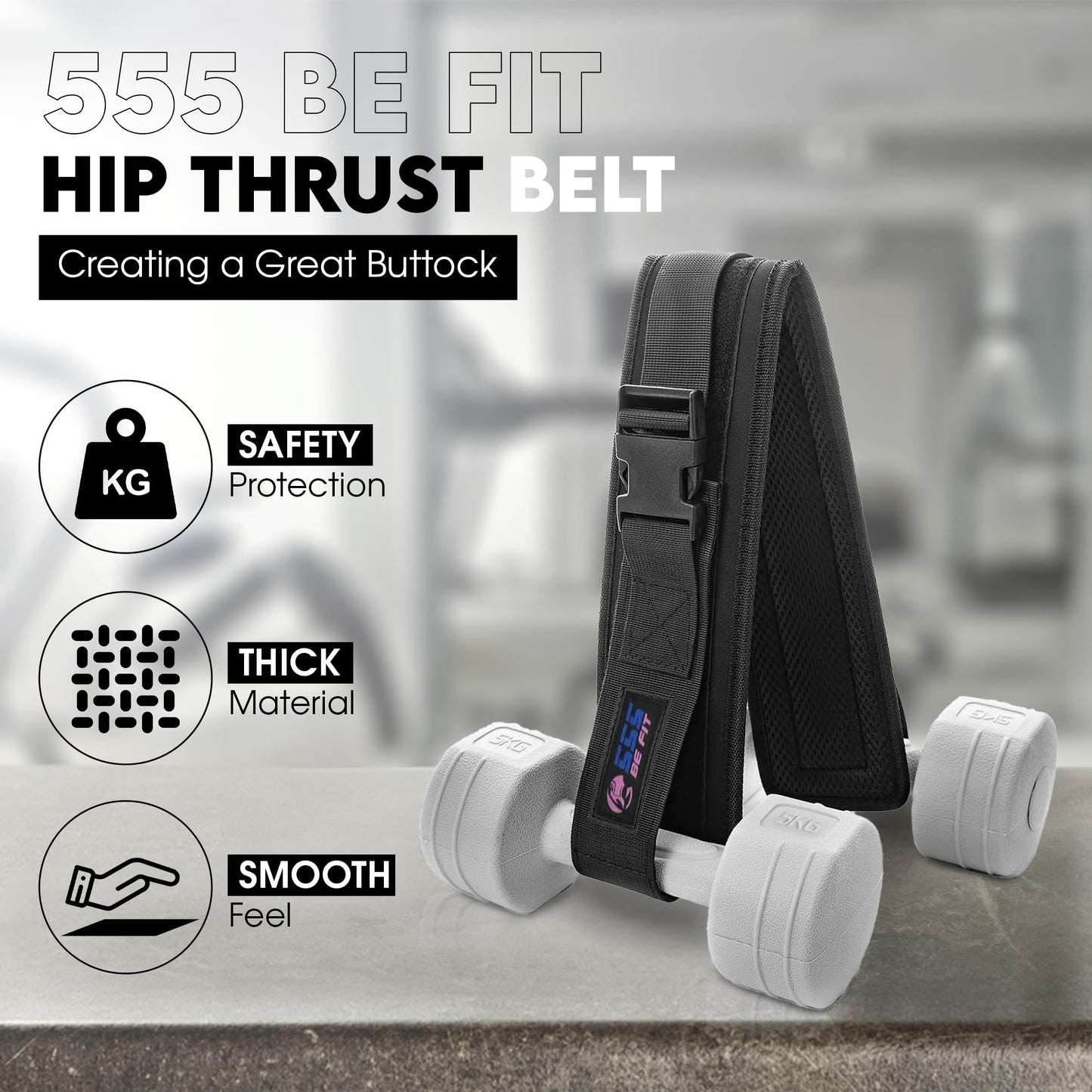 555 BE FIT - Exercise Hip Thrust Belt - Free Resistance Bands Set – for Dumbbells, Kettlebells, and Plates – Slip-Resistant Padding for Hip Protection – Perfect for Gym, Home, and On-The-Go Workouts