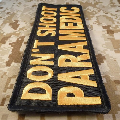 Don't Shoot Paramedic Big XL 10x4 inch EMT EMS Medic Embroidered Nylon Hook Patch