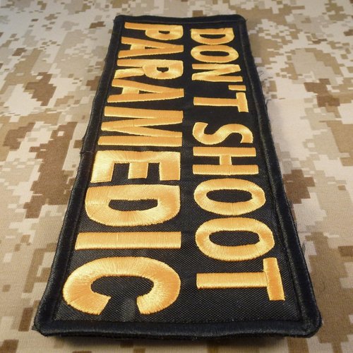 Don't Shoot Paramedic Big XL 10x4 inch EMT EMS Medic Embroidered Nylon Hook Patch
