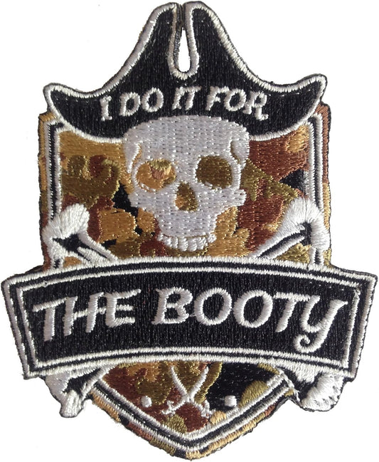 Pirate I Do It for The Booty Embroidered Morale Patch